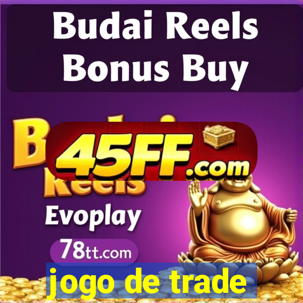 jogo de trade